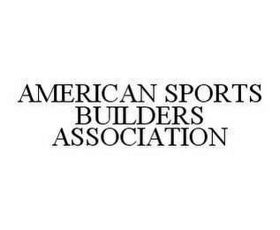 AMERICAN SPORTS BUILDERS ASSOCIATION