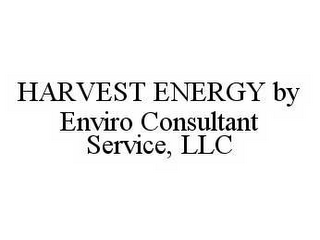 HARVEST ENERGY BY ENVIRO CONSULTANT SERVICE, LLC