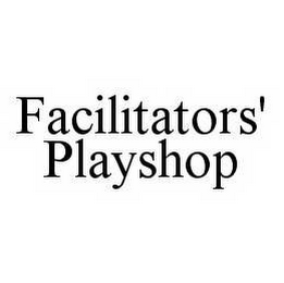 FACILITATORS' PLAYSHOP