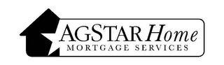 AGSTAR HOME MORTGAGE SERVICES