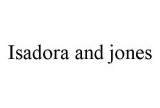 ISADORA AND JONES