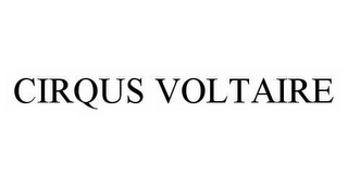 CIRQUS VOLTAIRE