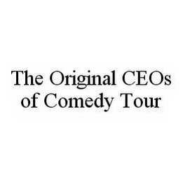 THE ORIGINAL CEOS OF COMEDY TOUR