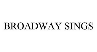 BROADWAY SINGS