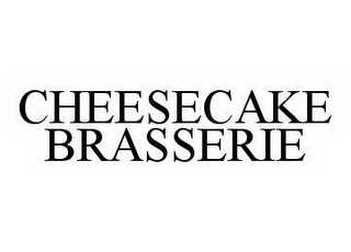 CHEESECAKE BRASSERIE