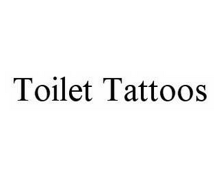 TOILET TATTOOS