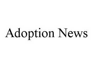 ADOPTION NEWS