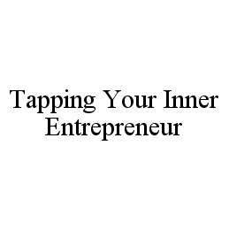 TAPPING YOUR INNER ENTREPRENEUR