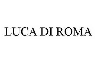 LUCA DI ROMA