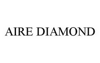 AIRE DIAMOND