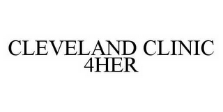CLEVELAND CLINIC 4HER