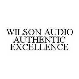 WILSON AUDIO AUTHENTIC EXCELLENCE