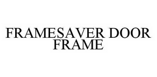 FRAMESAVER DOOR FRAME