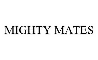 MIGHTY MATES