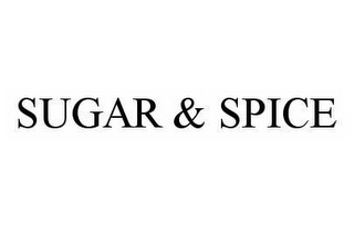 SUGAR & SPICE