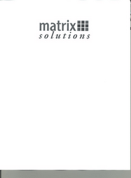 MATRIX SOLUTIONS