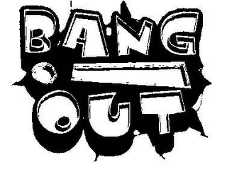 BANG! OUT