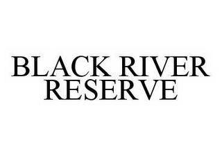 BLACK RIVER RESERVE