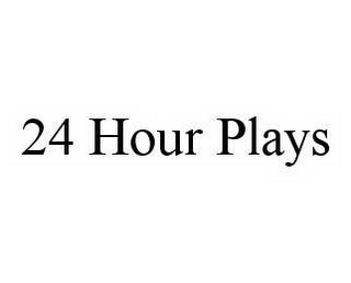 24 HOUR PLAYS