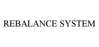 REBALANCE SYSTEM