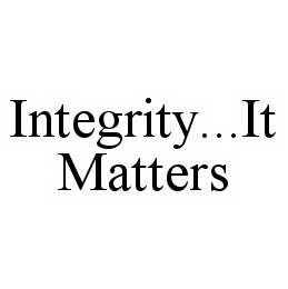 INTEGRITY...IT MATTERS