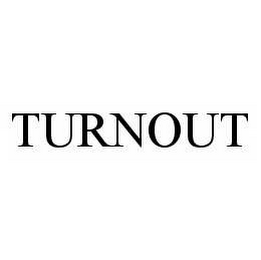 TURNOUT