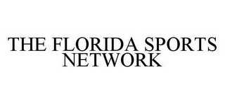 THE FLORIDA SPORTS NETWORK