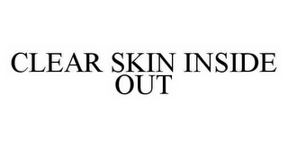 CLEAR SKIN INSIDE OUT