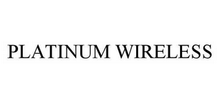 PLATINUM WIRELESS