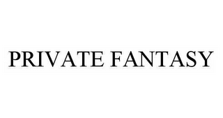 PRIVATE FANTASY