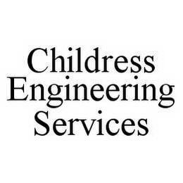 CHILDRESS ENGINEERING SERVICES