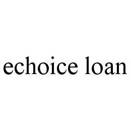 ECHOICE LOAN