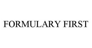 FORMULARY FIRST