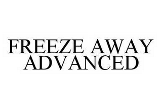 FREEZE AWAY ADVANCED