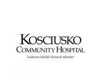 KOSCIUSKO COMMUNITY HOSPITAL LUTHERAN HEALTH NETWORK MEMBER