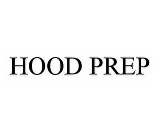 HOOD PREP