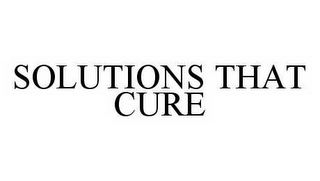 SOLUTIONS THAT CURE