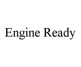 ENGINE READY