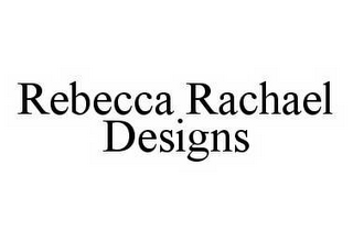 REBECCA RACHAEL DESIGNS