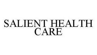 SALIENT HEALTH CARE