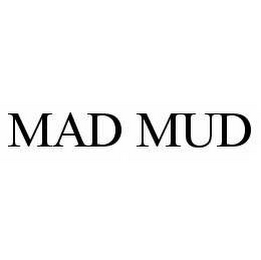 MAD MUD