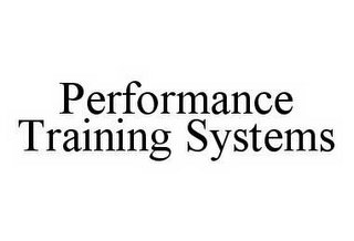 PERFORMANCE TRAINING SYSTEMS