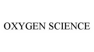 OXYGEN SCIENCE