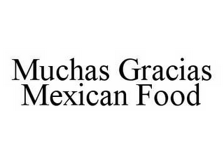 MUCHAS GRACIAS MEXICAN FOOD