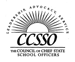 CCSSO THE COUNCIL OF CHIEF STATE SCHOOL OFFICERS LEADERSHIP, ADVOCACY, SERVICE