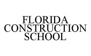 FLORIDA CONSTRUCTION SCHOOL