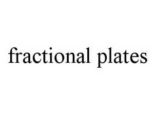 FRACTIONAL PLATES
