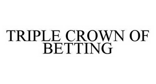 TRIPLE CROWN OF BETTING