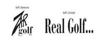 LEFT SLEEVE ZAR GOLF LTD.  LEFT CHEST REAL GOLF...