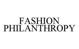 FASHION PHILANTHROPY